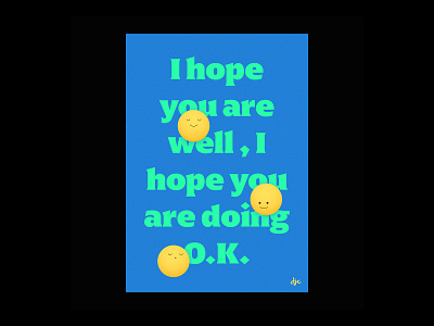 Daily Poster 03 - I hope you are well blue design emoji hope poster poster design smile typography