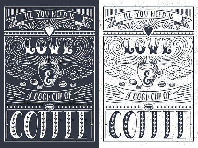 All you need is Love and a good cup of Coffee