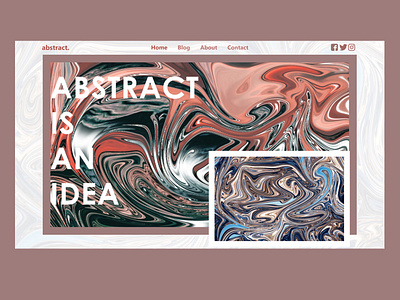 ABSTRACT IS AN IDEA abstract abstract design blog blog cover blog design clean design liquid marble photoshop ui uidesigner ux web webdesign webdesigner website