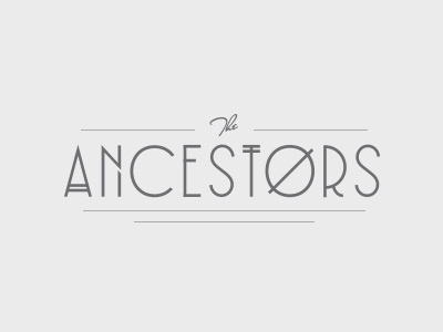 Ancestors ancestors title typography
