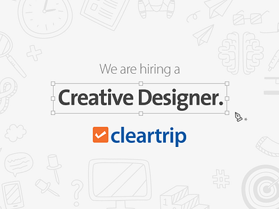 Cleartrip is hiring cleartrip creative designer hiring job