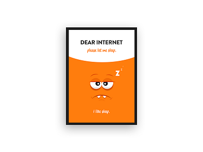 Dear Internet funny internet orange poster sleep workspace