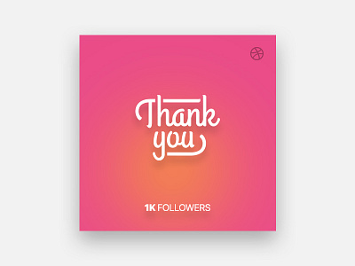 Thank You! 1000 1k amazing dribbble fans followers thank you