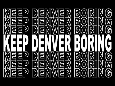 Keep Denver Boring Sticker Project adobe branding denver design designer events graphic design icon illustration illustrator logo marketing minimal product sticker typogaphy vector