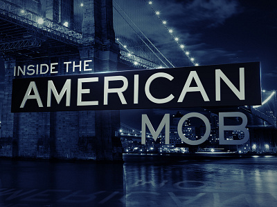 Inside the American Mob animation branding motion nat geo