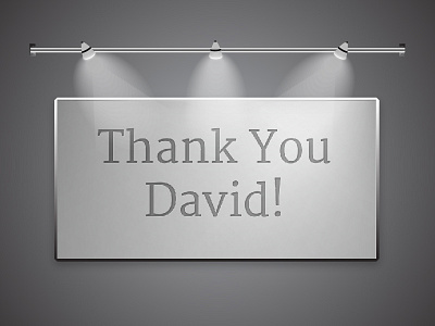 A huge thanks to Mr. David Damour! black and white lighting mockup serif simple typography vector