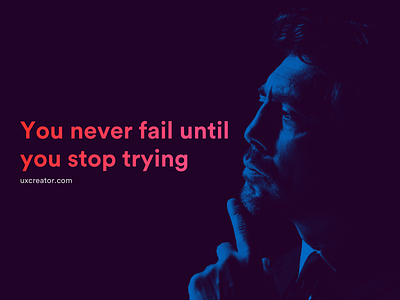 Motivational Quote - uxcreator.com design font inspiration motivation qoutes typography