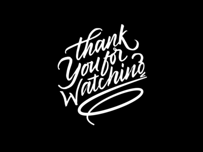 Thank your for watching calligraphy design handmade illustration lettering thankyou typography vector