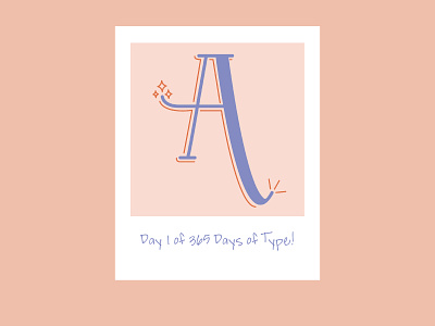 Day 1 of 365 Days of Type! 365 365 day project 365 days of type 365daysoftype adobecreativesuite day1 day1of365 daysoftype handlettered illustration letter letterform
