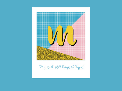 Day 13 of 365 Days of Type! 365 365 day project 365 days of type 365daysoftype adobe creative suite adobecreativesuite daysoftype design graphicdesign letterform memphis design memphis style retro retrodesign type type design typedesign typography typography art vector