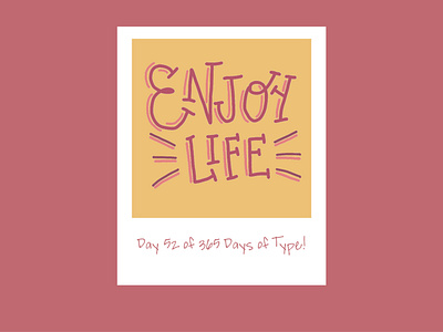 Day 52 of 365 Days of Type!