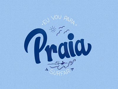 Lettering - Eu vou para praia Surfar - Part 3