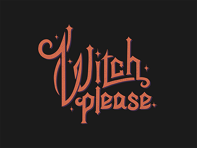 Witch Please bewitched hand lettered hand lettering lettered lettering witch witch please