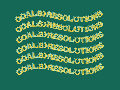Goals > Resolutions