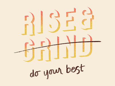 Rise and Do Your Best