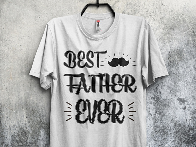 T Shirt Design l Best Father Ever