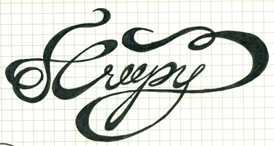 Creepy hand lettering sketch