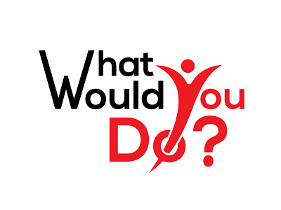 What would you do 02