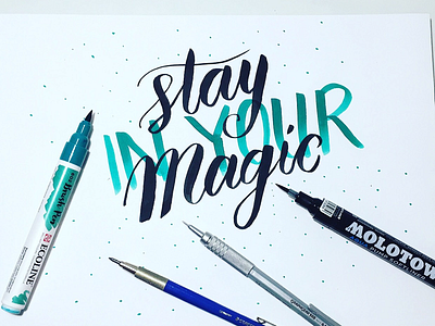 Stay in your magic brush calliography draw font marker molotow pen pencil type typo typography