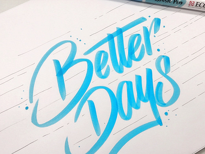 Better Days art blue brush caligraphy color font marker type typo typography