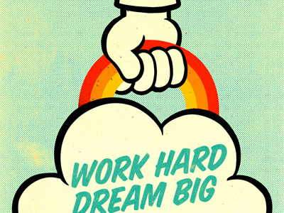 Work Hard. Dream Big.