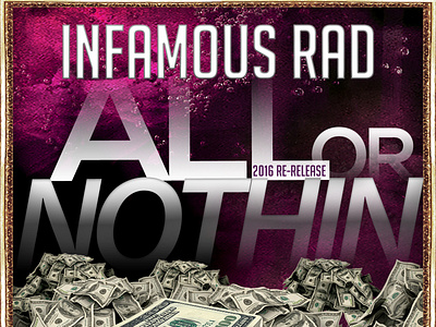 Hip Hop Cover - Infamous RAD All or Nothin 2016