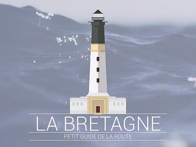 La Bretagne bretagne guide lighthouse phare roadtrip sea