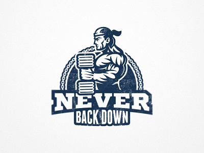 Never Back Down athlete bodybuilding clothing dumbbell fitness gear logo muscle power powerlifting sport strength