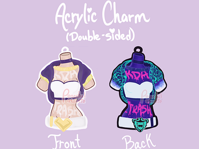 "KDA Trash" - Acrylic Charm Concept