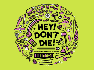 Hey Don't Die T-Shirt Design camp high illustration jr screenprint shirt tshirt