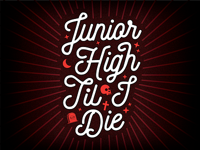 Jr High Til I Die White Logo