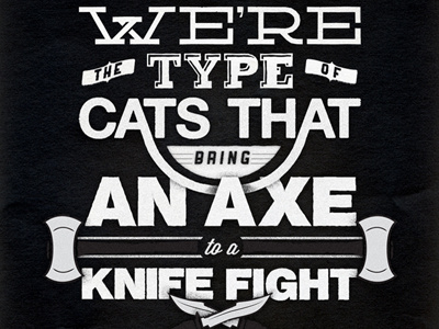 An Axe to a Knife Fight axe deming knife knives lost type lyrics ranger script texture wisdom