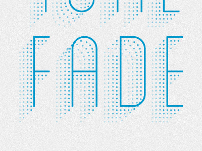 Faded blanch fade halftone lost type noise