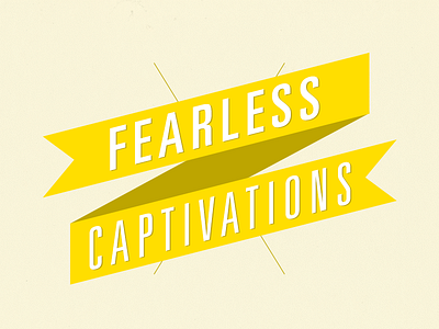 Blog: Fearless Captivations