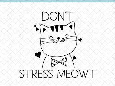 Don't Stress Meowt | Cat Typography cats svg typography