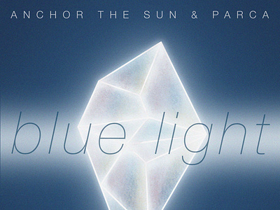 Single | Anchor The Sun - Blue Light