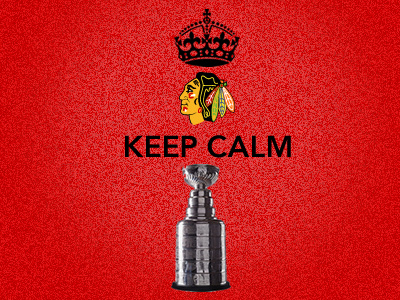 Blackhawks Keep Calm Stanley Cup graphics keep calm noise