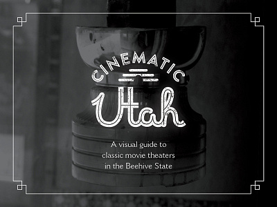 Cinematic Utah architecture cinematic utah logo movies photography retro signage typography vintage