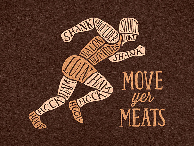 Move Yer Meats Shirt Design butcher chart cuts of meat fitness hand drawn health illustration lettering mud run pork runner shirt
