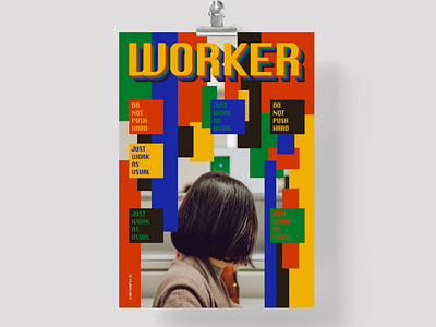 Worker! art artwork graphic graphic art graphic deisgn graphic design graphicdesign illust illustration poster poster art poster design typography