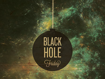 Black (hole) Friday black friday illustration satire typography