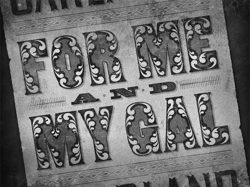 For Me and My Gal • 1942 • Movie Title movietitles chromatic woodtype lettering typography judygarland