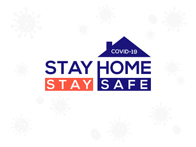 Covid 19 Corona Virus Stay Home Stay Safe Awareness Design branding business care coronavirus design disease family illness illustration lockdown logo pandemic quarantine stay home stay safe typogaphy vaccine vector virus