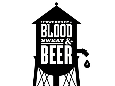 Blood, sweat and beer tower black letterpress watertower