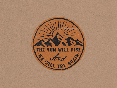 The sun will rise and we will try again badge badge design branding design handmade illustration linework stamps stickers vintage vintage badge