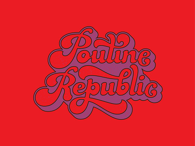 Poutine Republic 60s 70s lettering logotype poutine