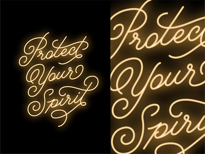 Protect Your Spirit lettering neon script signage spirit