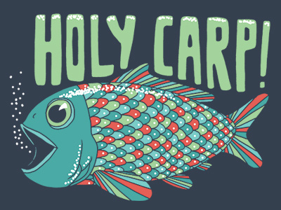 Holy Carp! carp crap custom fish fishing fun funny humor lake lettering pun underwater