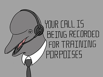 For Training Porpoises call dolphin funny phone porpoise pun punny slogan telemarketer training type typography