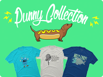 The Punny Collection is now live! cartoon collection designbyhumans lettering pun punny puns text tshirt type typography wordplay
